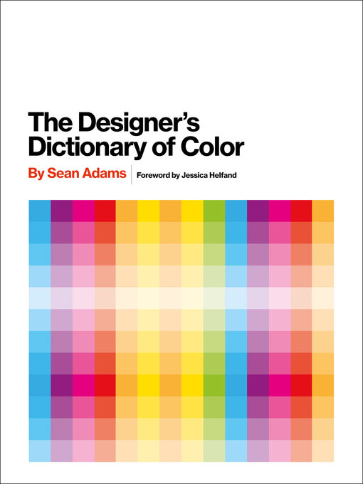 Title details for The Designer's Dictionary of Color by Sean Adams - Available